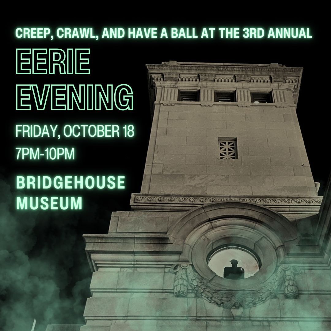 Eerie Evening at the Bridgehouse Museum