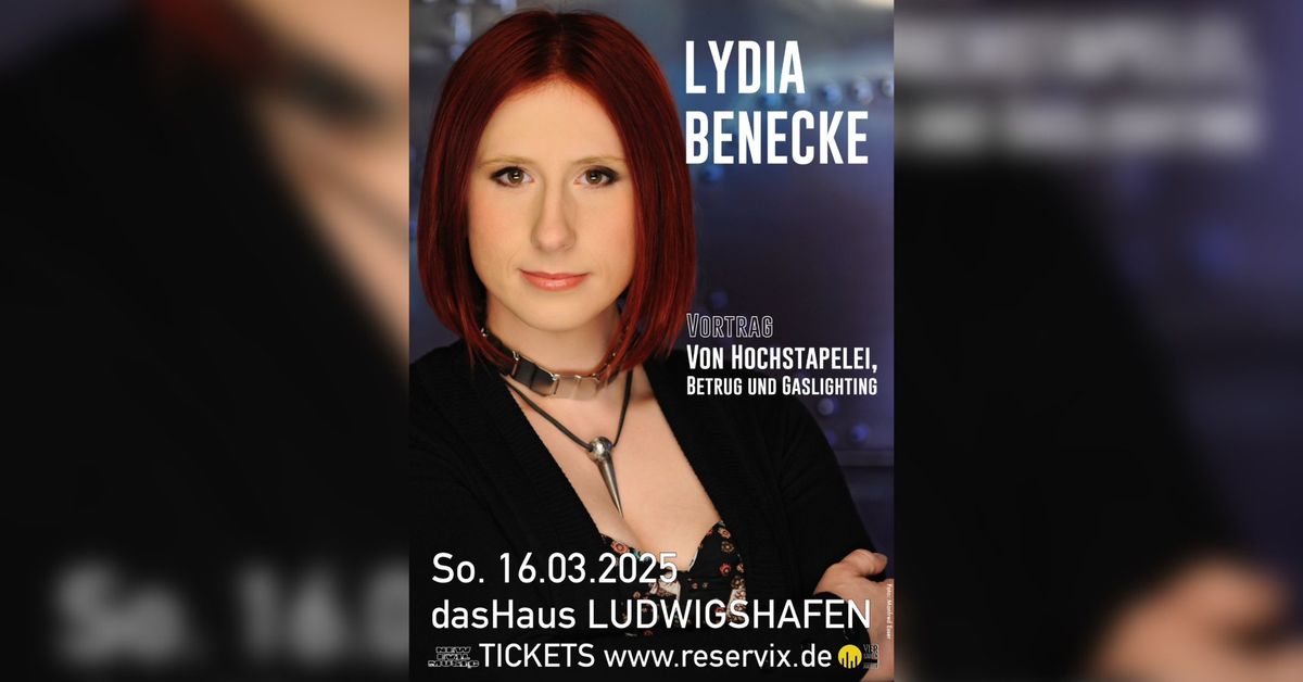 Lydia Benecke \/ Ludwigshafen \/ Vortrag: Von Hochstapelei, Betrug und Gaslighting