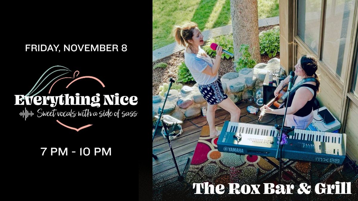 Everything Nice at Rox Bar & Grill