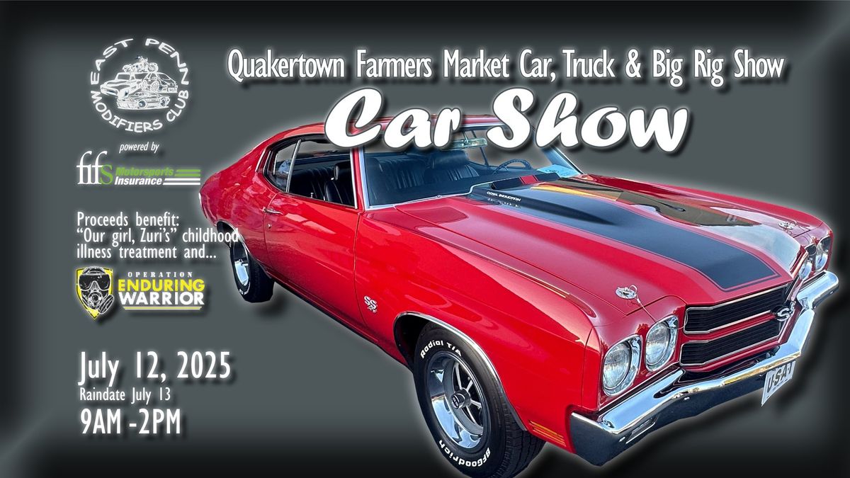 East Penn Modifiers Club & Quakertown Farmers Market Summer Car, Truck, Motorcycle & Big Rig Show