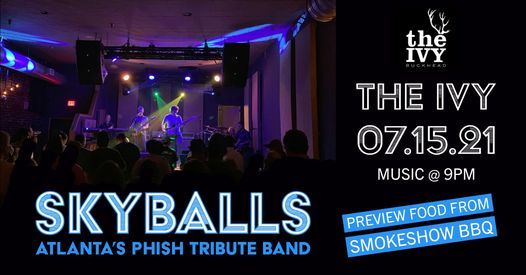 Skyballs Thurs July 15 The Ivy Buckhead Free Show The Ivy Buckhead Atlanta 15 July 21