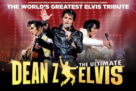 Dean Z - The Ultimate Elvis - New Date
