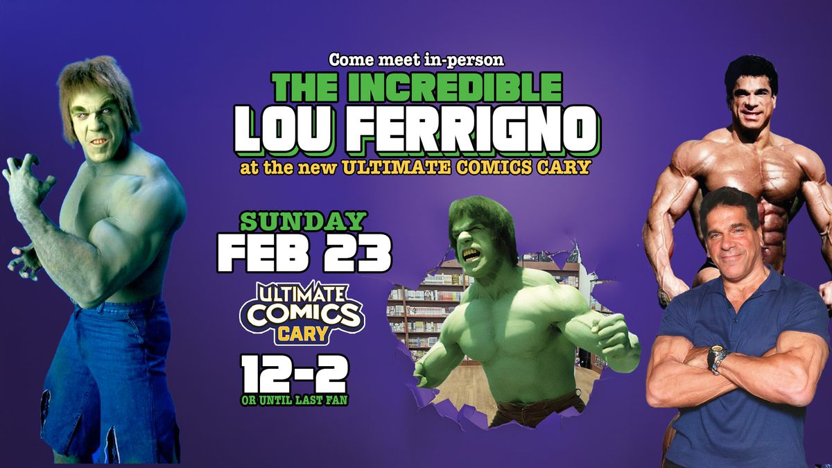 Lou Ferrigno at NEW Ultimate Comics Cary Location