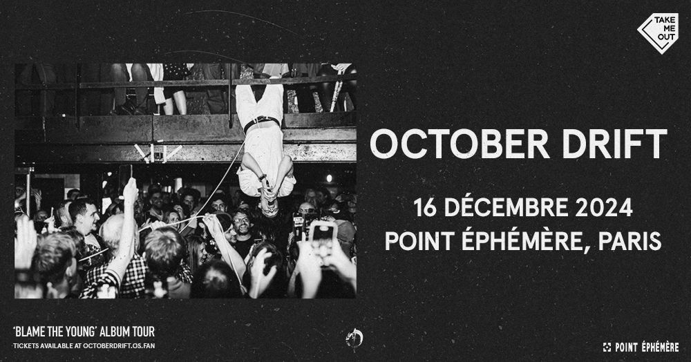 Take Me Out : October Drift en concert au Point \u00c9ph\u00e9m\u00e8re \u00b7 Paris