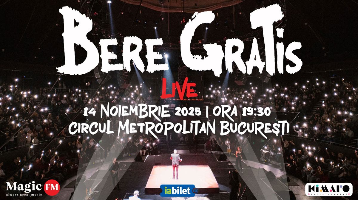 Bere Gratis @ Circul Metropolitan