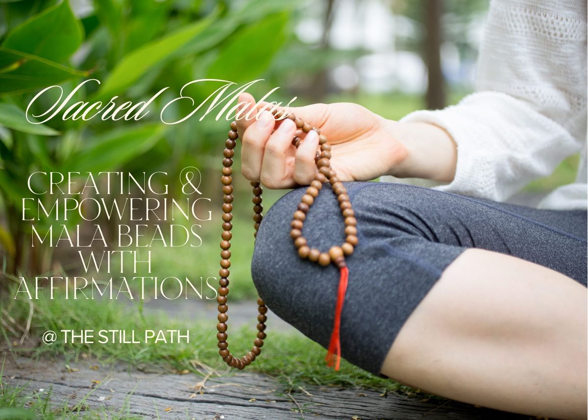 Sacred Malas: Creating & Empowering Mala beads with Affirmations Workshop followed by a sound bath. 