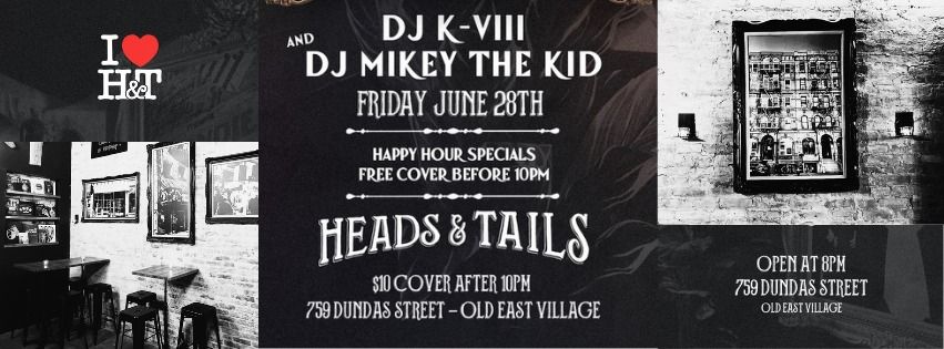 K-VIII & Mikey the Kid @ Heads & Tails 
