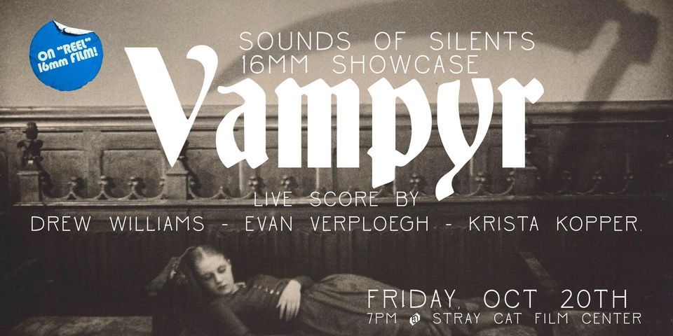 VAMPYR (1932)\/\/Live Score AND 16mm Screening!!