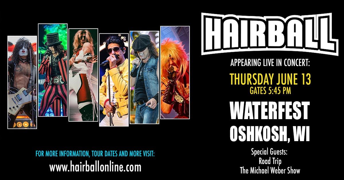 Hairball: The Bombastic Celebration of Arena Rock LIVE in Oshkosh, WI!