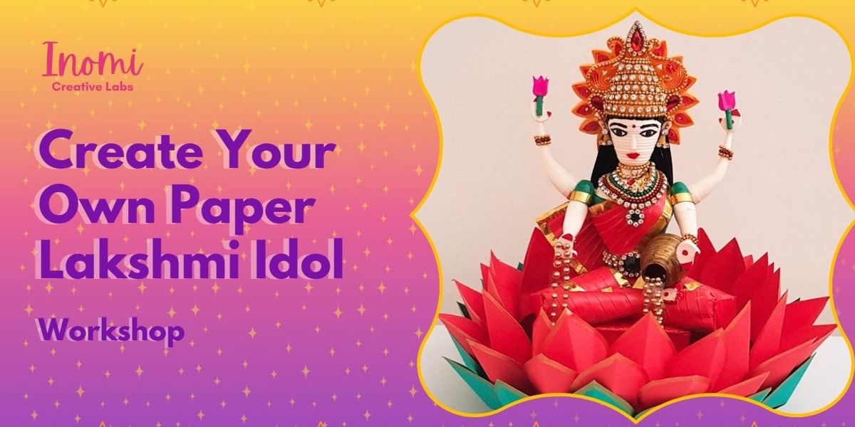 Diwali Workshop: Create Paper Lakshmi Idol