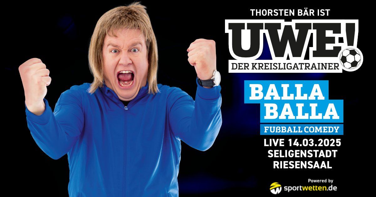 Uwe! - Der Kreisligatrainer - Balla Balla - Seligenstadt 2025