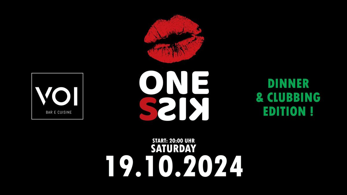 ONE KISS ''Dinner & Clubbing Edition''