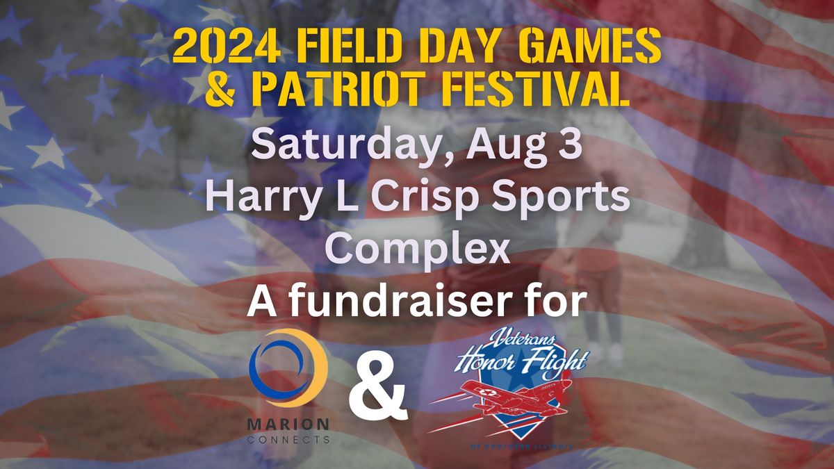 2024 Field Day Games & Patriot Festival