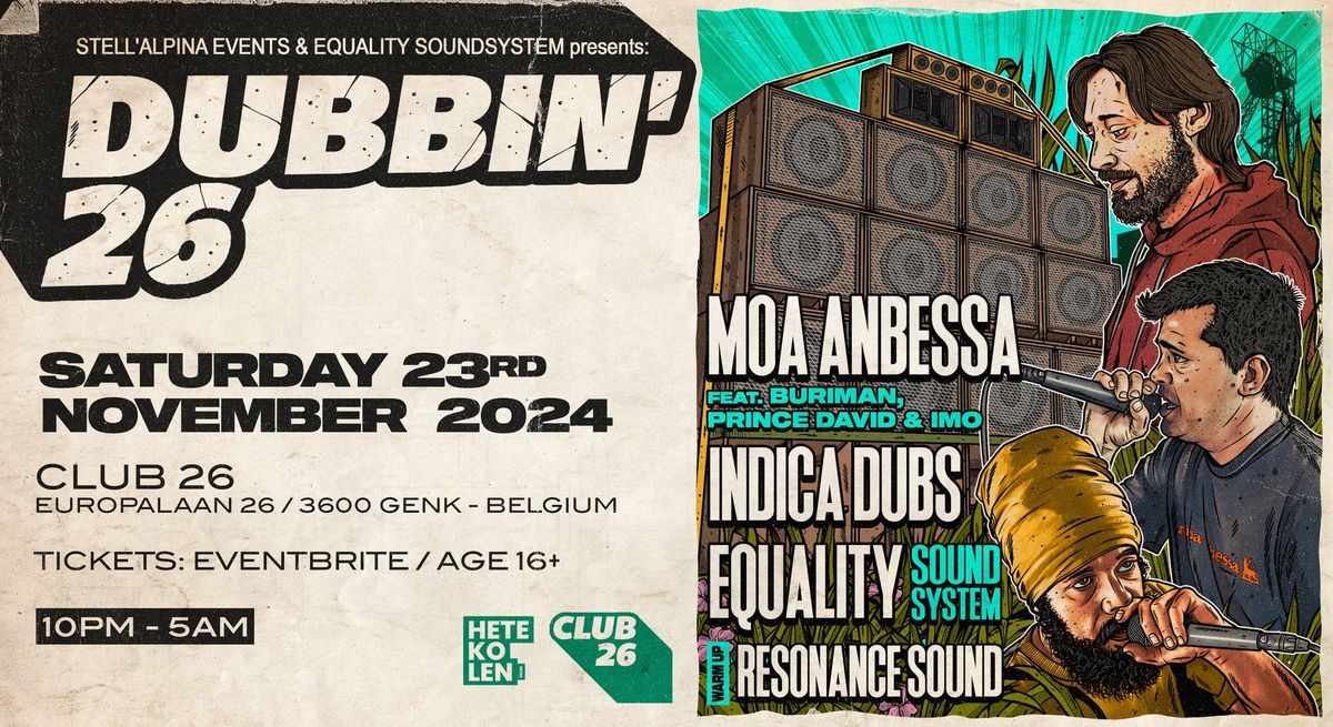 Dubbin'26 invites MOA ANBESSA FULL CREW + INDICA DUBS + EQUALITY SOUNDSYSTEM