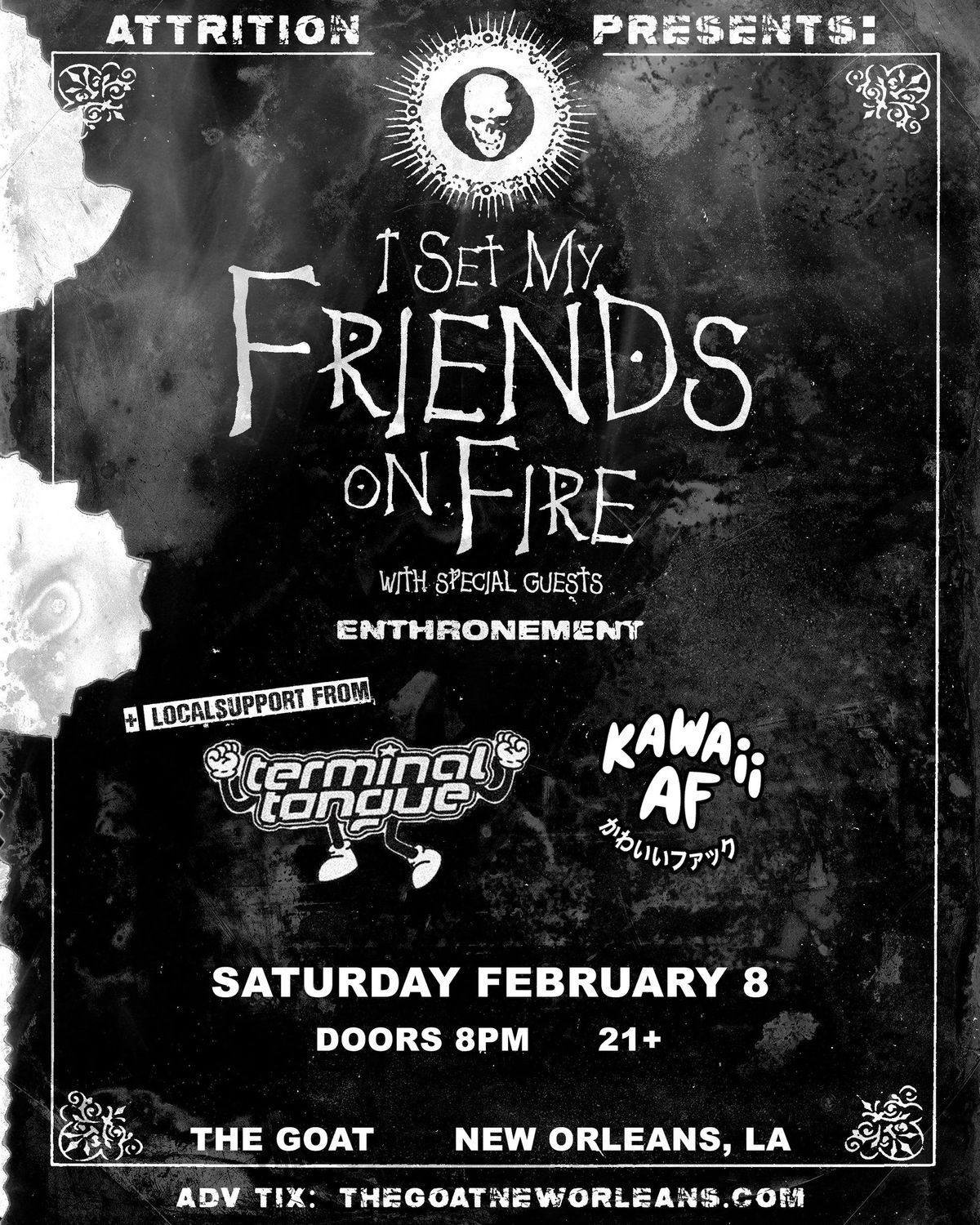 Attrition Presents: I Set My Friends On Fire + Enthronement + Terminal Tongue + Kawaii AF