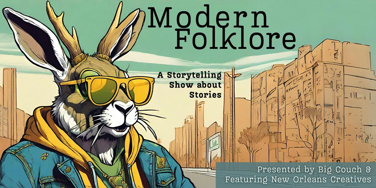 Modern Folklore: A Storytelling Show about Stories