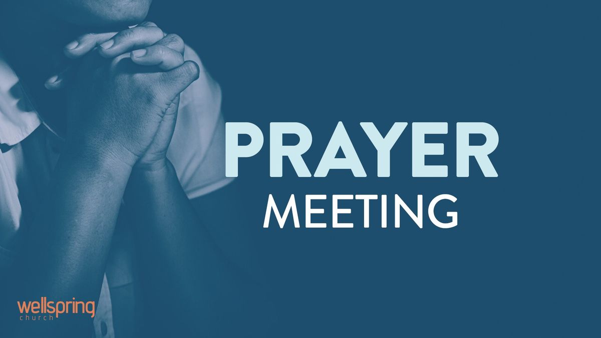 Prayer Meeting at Wellspring