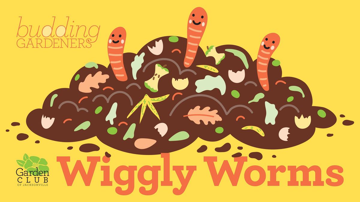 Budding Gardeners: Wiggly Worms