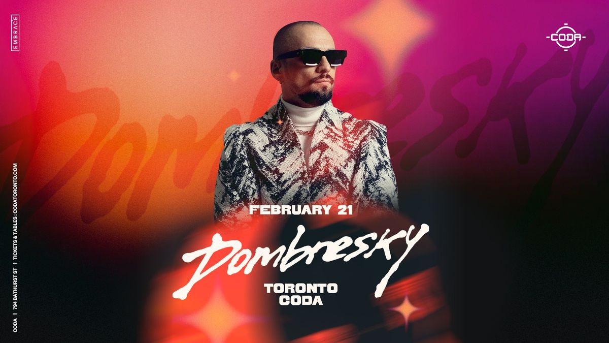 Dombresky @ CODA | February 21st