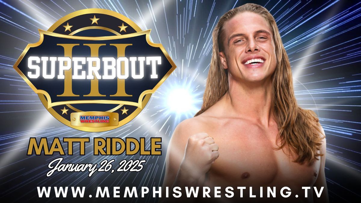 JAN. 26  | Matt Riddle is coming to Memphis Wrestling SuperBout IV