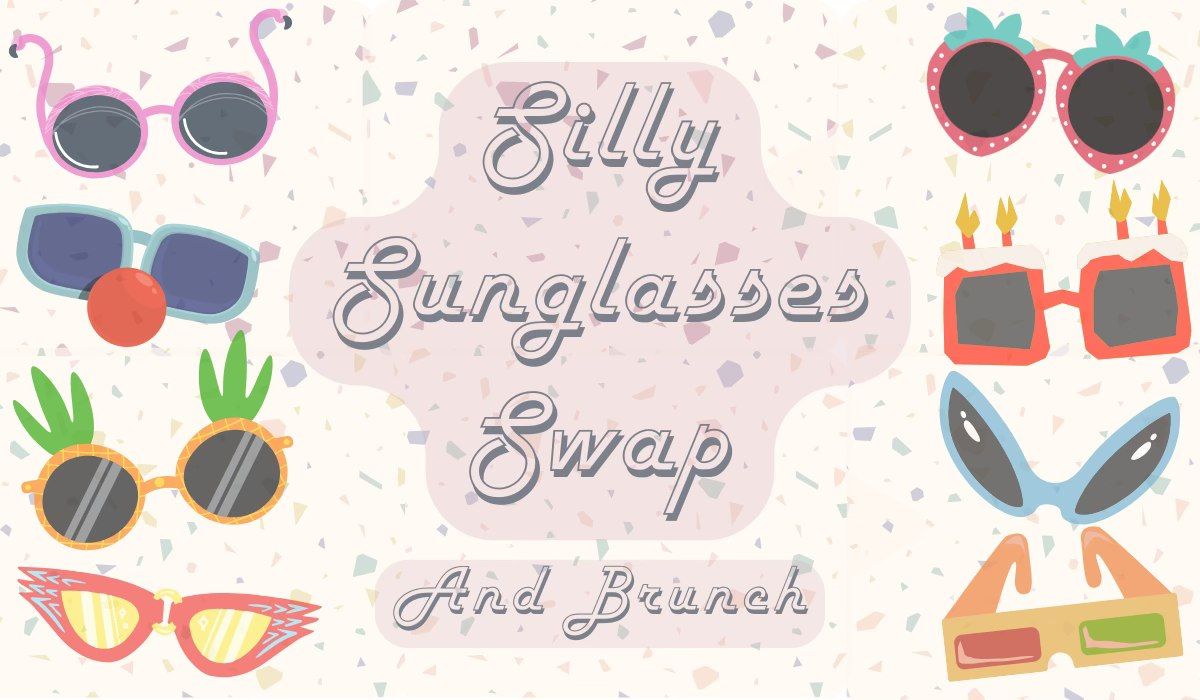 Silly Sunglasses Swap & Brunch 