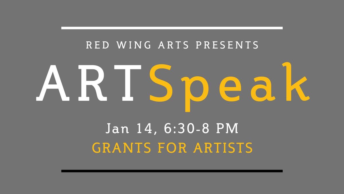 Jan 14 ARTSpeak - Grants for Artists