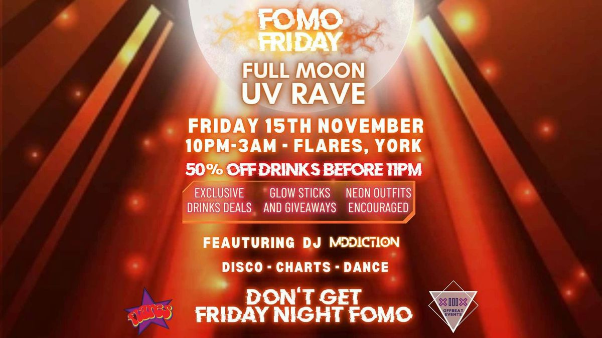 FOMO FRIDAY - FULL MOON UV RAVE 