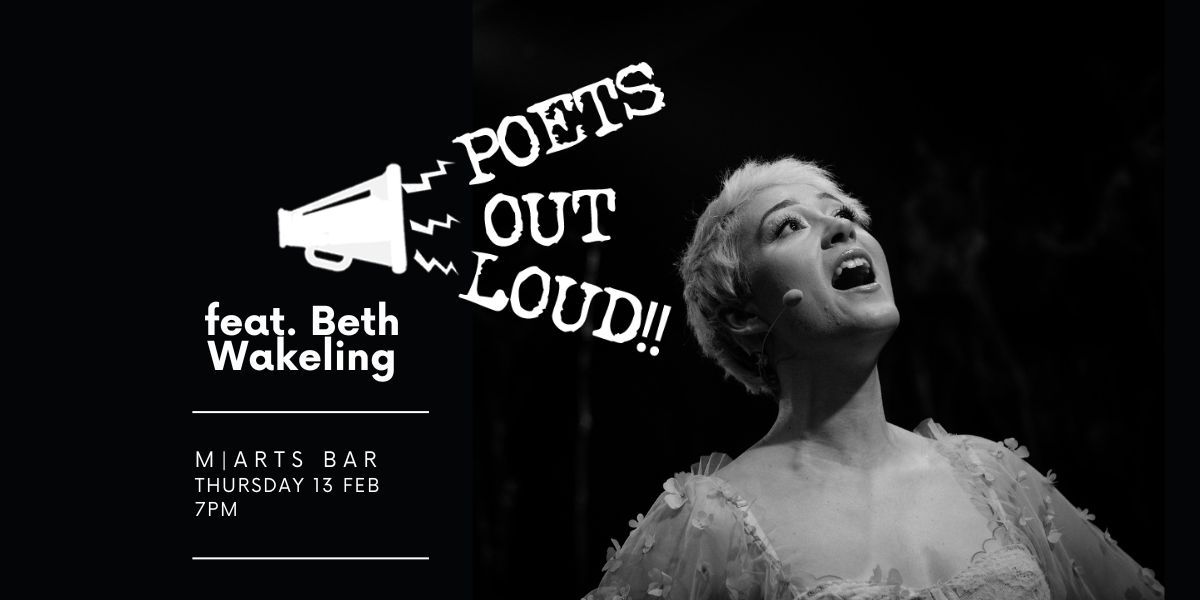 Poets Out Loud @M|Arts! Feat. Beth Wakeling