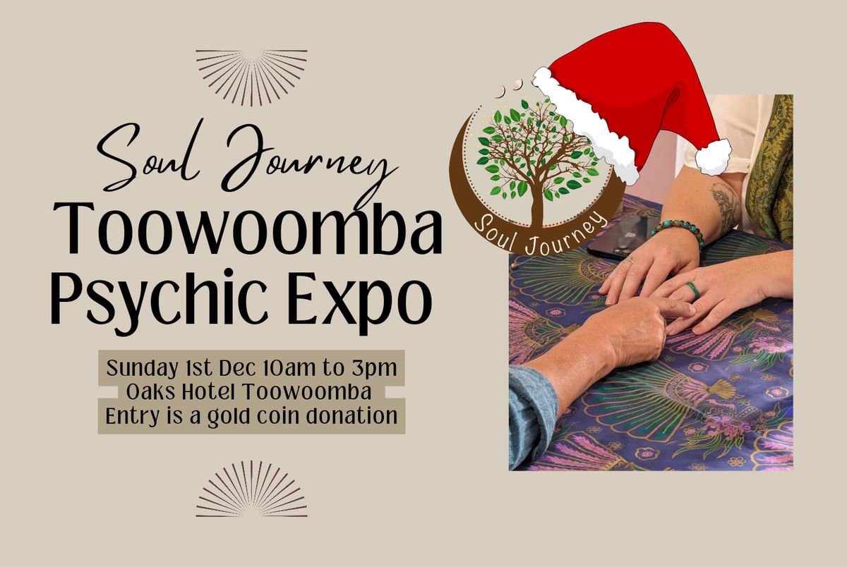 Soul Journey XMAS EDITION ~ Toowoomba Psychic Expo | Sunday December 1st, 10am to 3pm