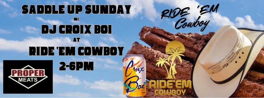 Saddle up for Sunday Funday w\/ DJ Croix Boi & DJ Moni Mike at Ride 'em Cowboy DTSP
