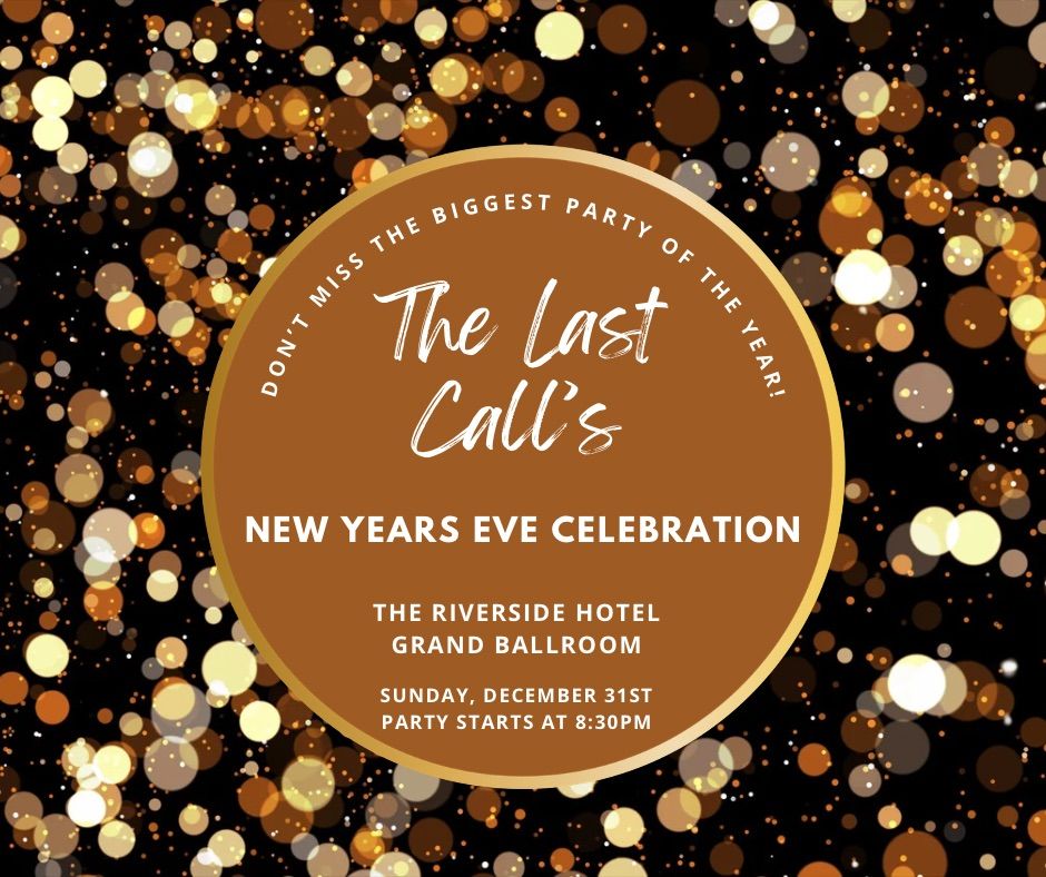 The Last Call Band NYE Show at The Riverside Hotel