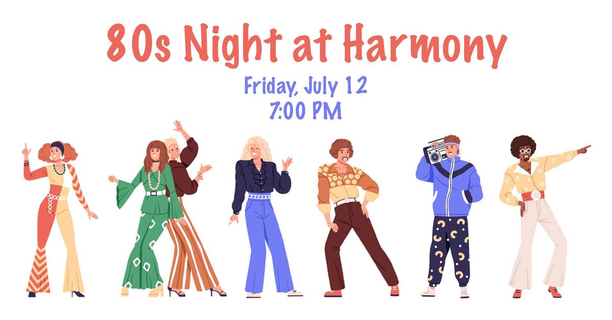 80s Night at Harmony