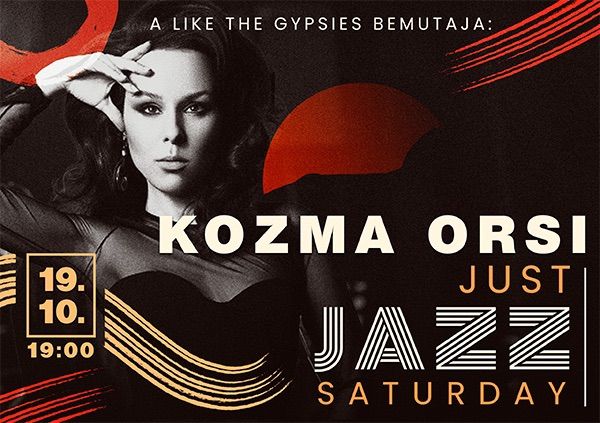 Kozma Orsi - Just Jazz Saturday