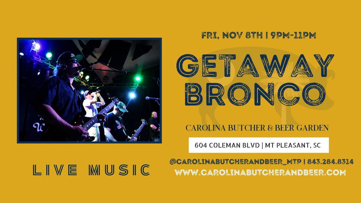 Live Music - Getaway Bronco