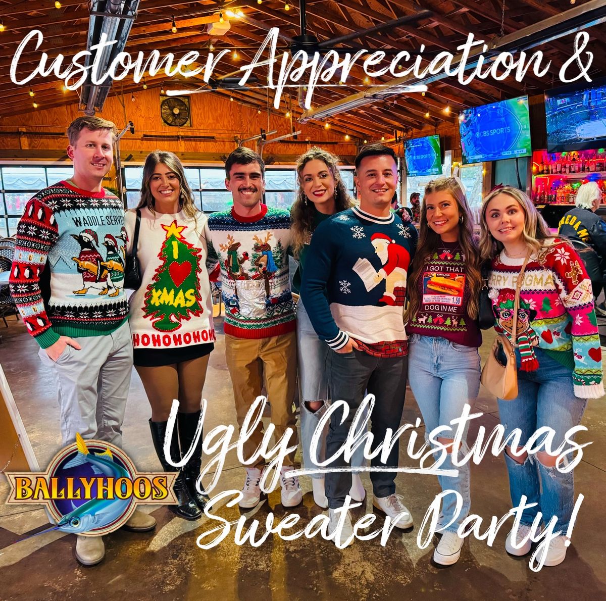 Ballyhoos Ugly Christmas Sweater & Customer Appreciation Party