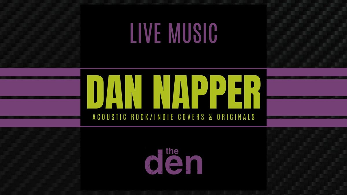 Live Music | Dan Napper | the den