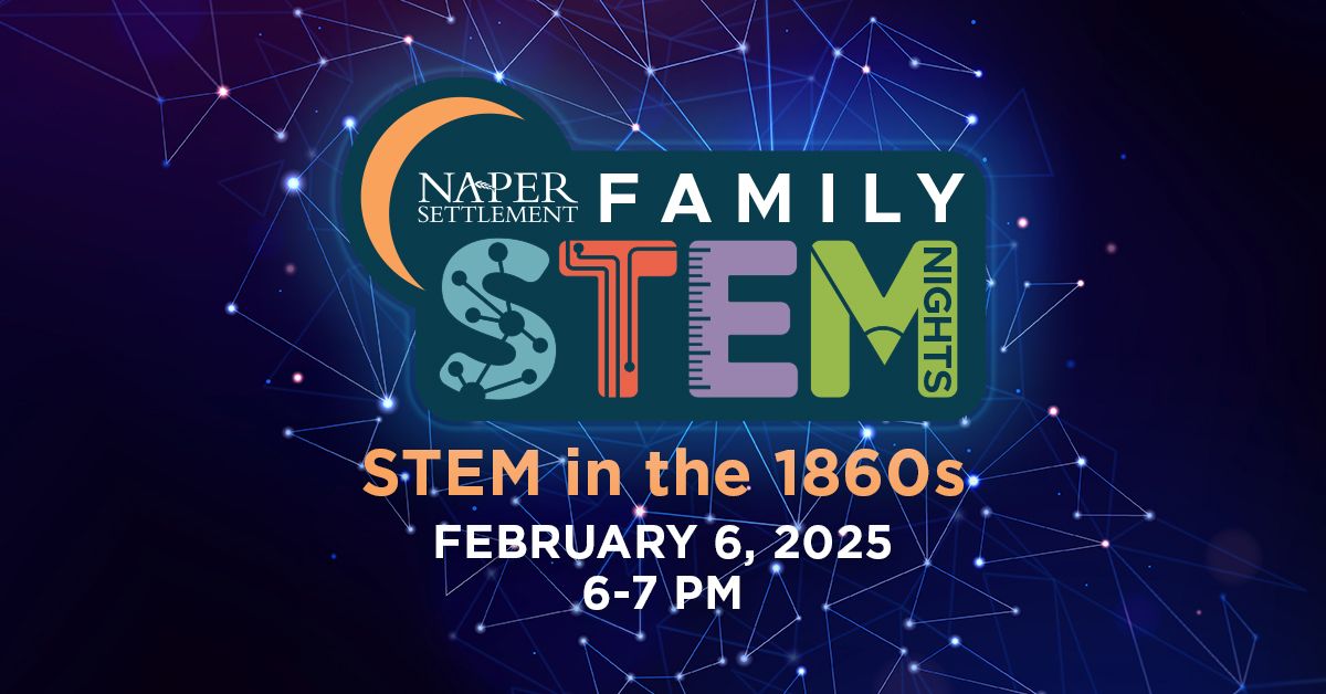 Family STEM Night: STEM in the 1860s