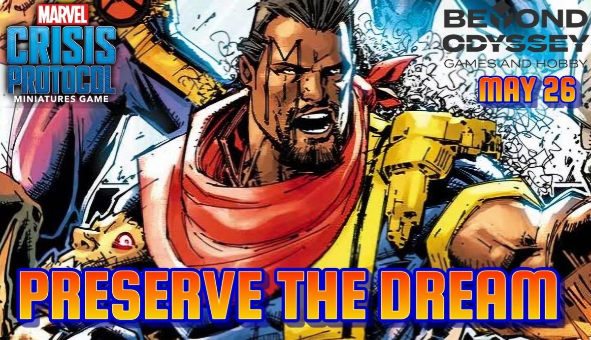Preserve the Dream - Marvel Crisis Protocol @ Beyond Odyssey