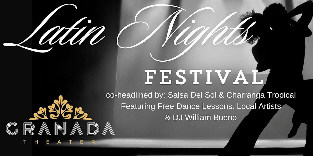 Latin Nights Festival: Salsa Del Soul, Charanga Tropical, DJ William Buenon