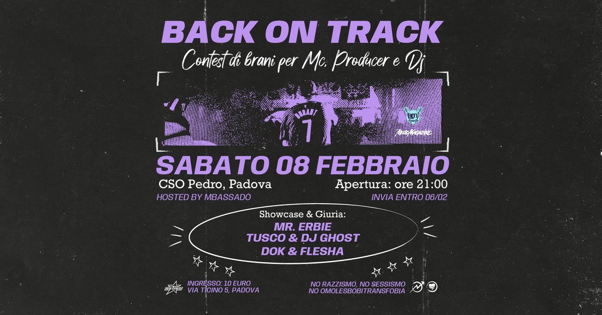 08.02\/\/BACK ON TRACK Contest di brani per Mcs\/Producers+Mr.Erbie Tusco Dj Ghost@CSO Pedro Padova