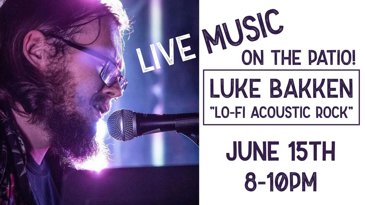 Luke Bakken- Patio Concert! at Junkyard West Fargo