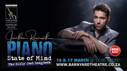 JONATHAN ROXMOUTH - PIANO STATE OF MIND @ EMPERORS  PALACE BARNYARD