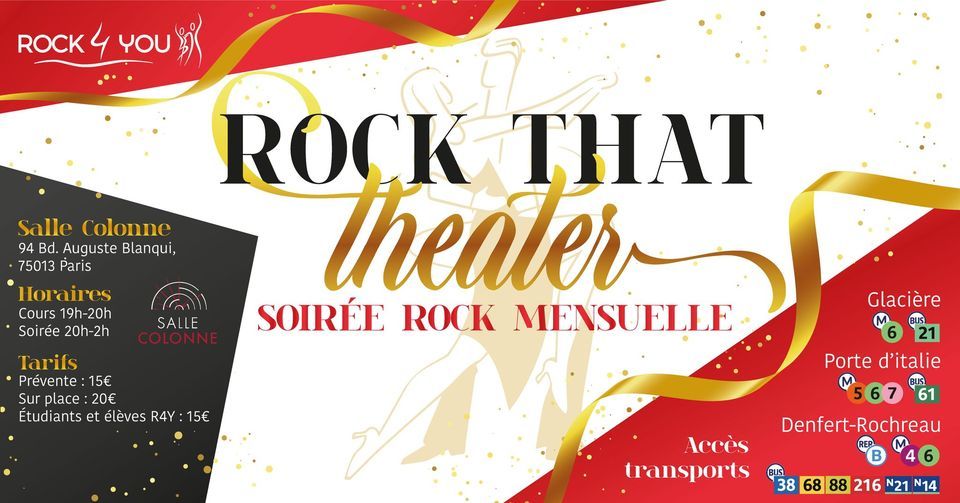 Rock That Theater n\u00b06 ! Soir\u00e9e Mensuelle Rock 4 Temps Salle Colonne !