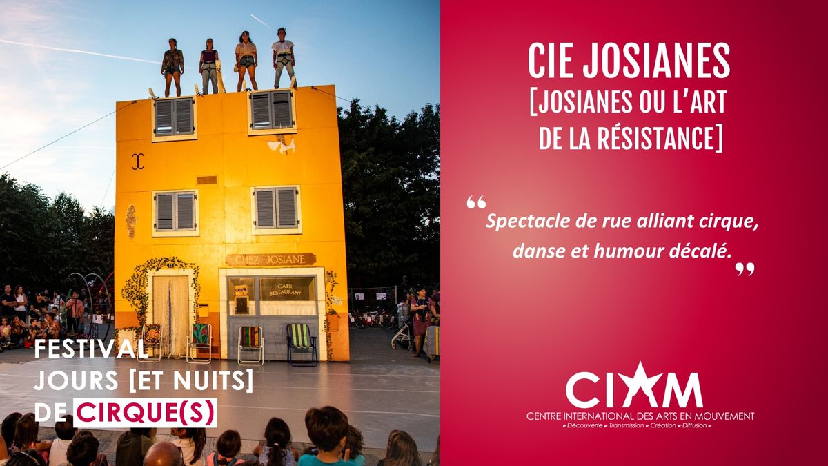 JOSIANES OU L\u2019ART DE LA R\u00c9SISTANCE [Cie Josianes] - Festival Jours [et nuits] de cirque(s) \u00e0 Aix-en