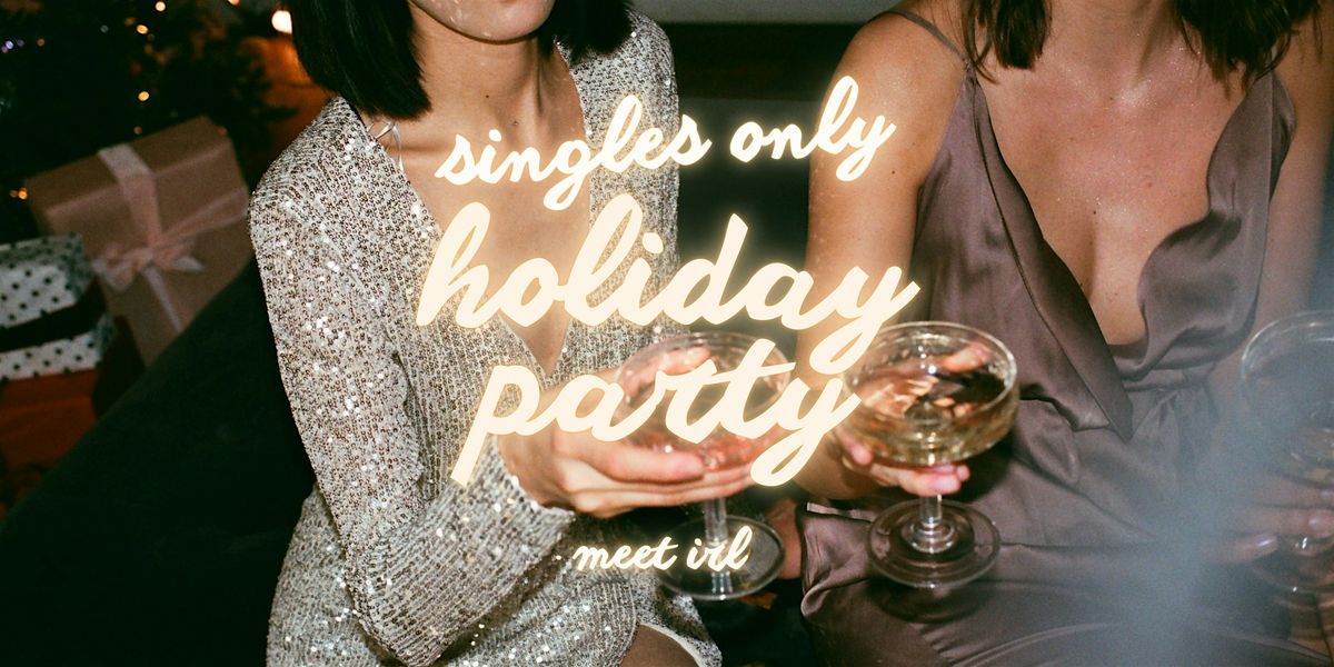 Meet IRL | A Cute Little (Singles) Holiday Party | Ages 30+