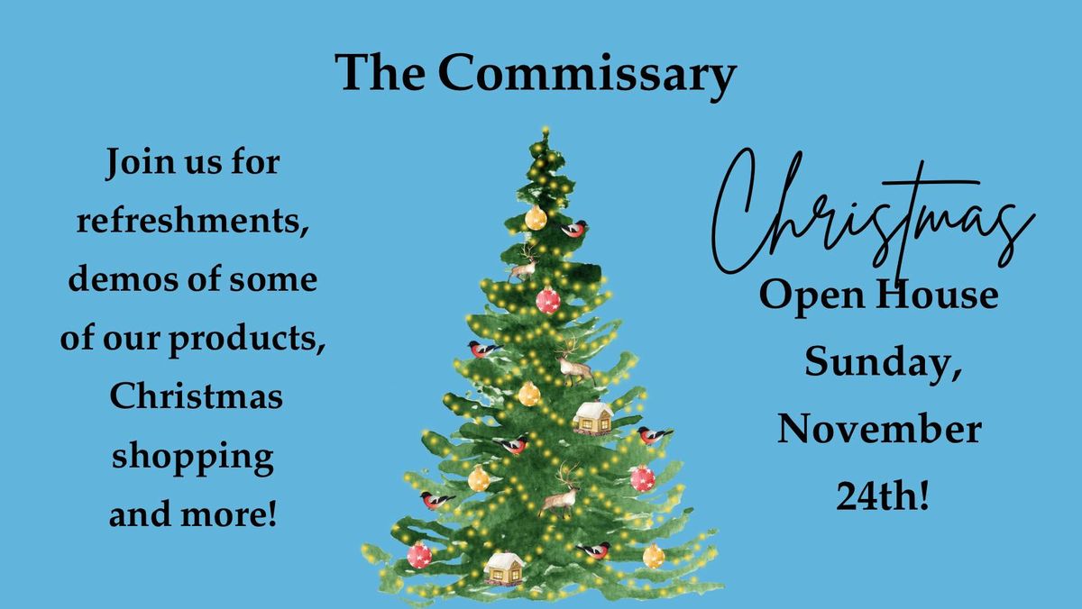 The Commissary Christmas Open House 