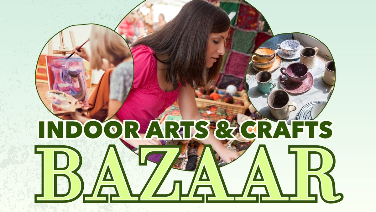 Indoor Arts & Crafts Bazaar