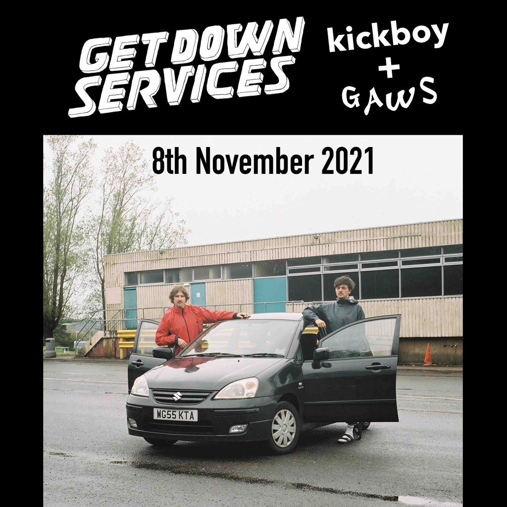 Getdown Services + Kickboy + Gaws