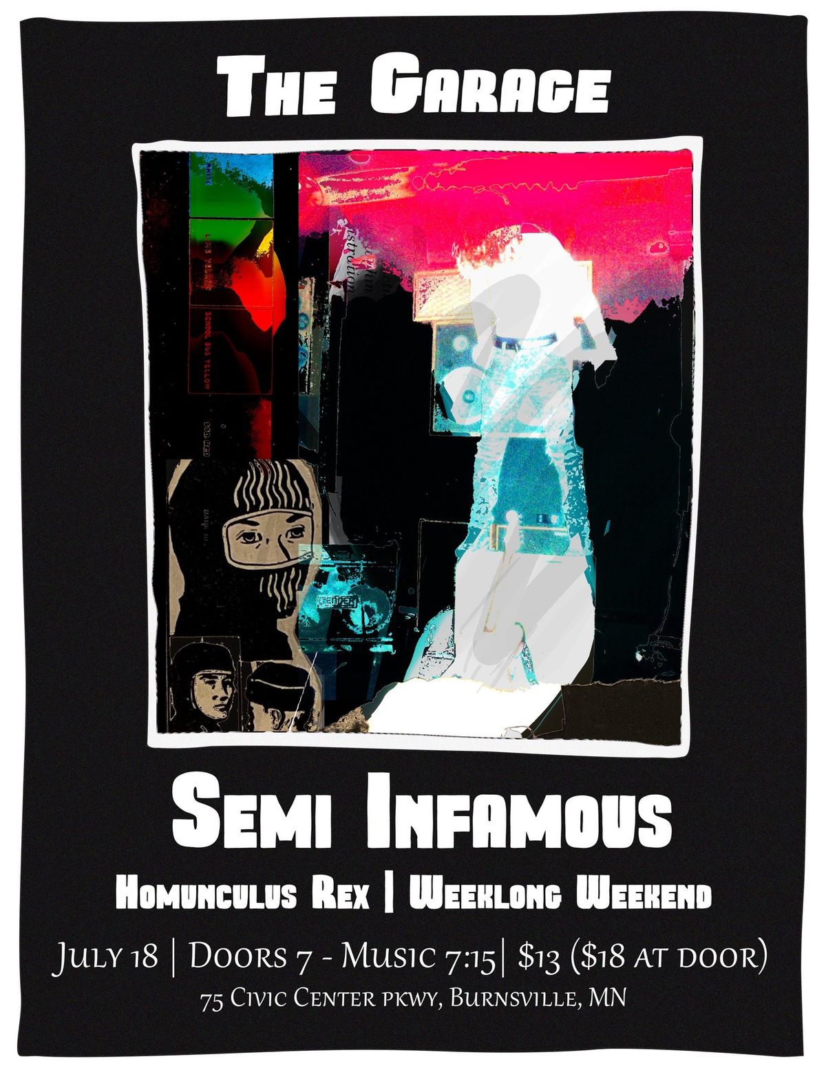 Semi Infamous, Homunculus Rex and Weeklong Weekend at The Garage!