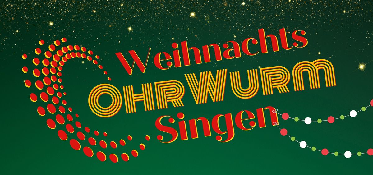 OHRWURMSINGEN \u2013 Karaoke mit allen \u2013 \u201eDas gro\u00dfe Weihnachtsspecial, Die gro\u00dfe Mitsingparty\u201c | Zwickau